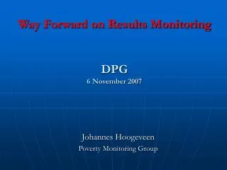 Way Forward on Results Monitoring DPG 6 November 2007