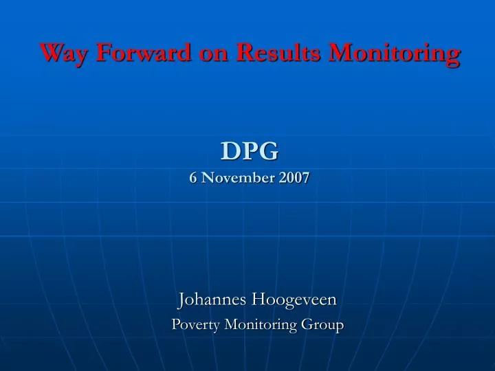 way forward on results monitoring dpg 6 november 2007