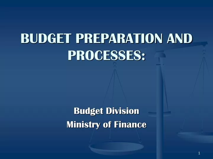budget preparation and processes