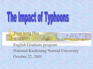 Yuan-heng Hsu 9021707 English Graduate program National Kaohsiung Normal University