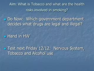 Aim: What is Tobacco and what are the health risks involved in smoking?