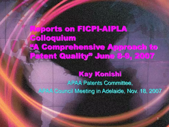 reports on ficpi aipla colloquium a comprehensive approach to patent quality june 8 9 2007
