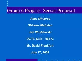 Group 6 Project: Server Proposal
