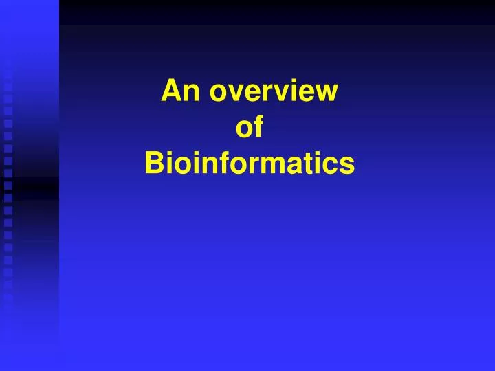 an overview of bioinformatics