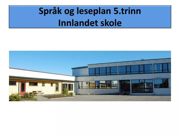 spr k og l eseplan 5 trinn innlandet skole