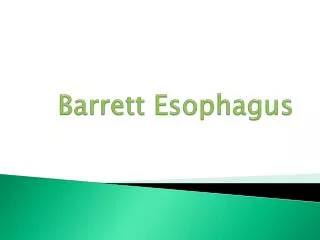 Barrett Esophagus