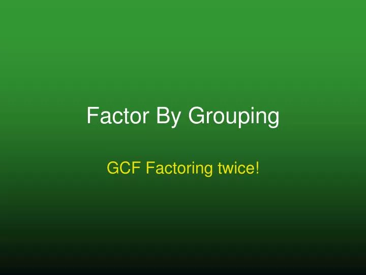 factor by grouping