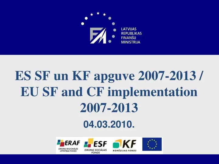 es sf un kf apguve 2007 2013 eu sf and cf implementation 2007 2013 04 03 2010