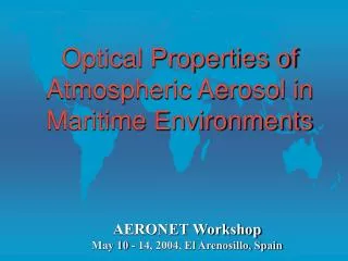 Optical Properties of Atmospheric Aerosol in Maritime Environments