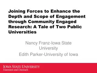 Nancy Franz-Iowa State University Edith Parker-University of Iowa