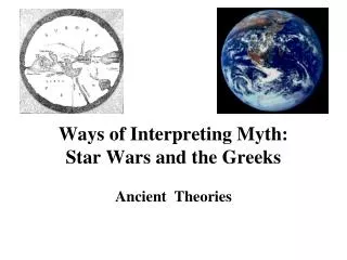 Ways of Interpreting Myth: Star Wars and the Greeks