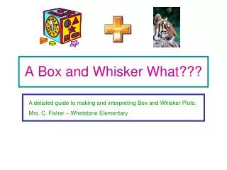 A Box and Whisker What???