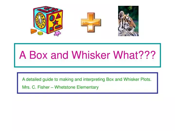 a box and whisker what
