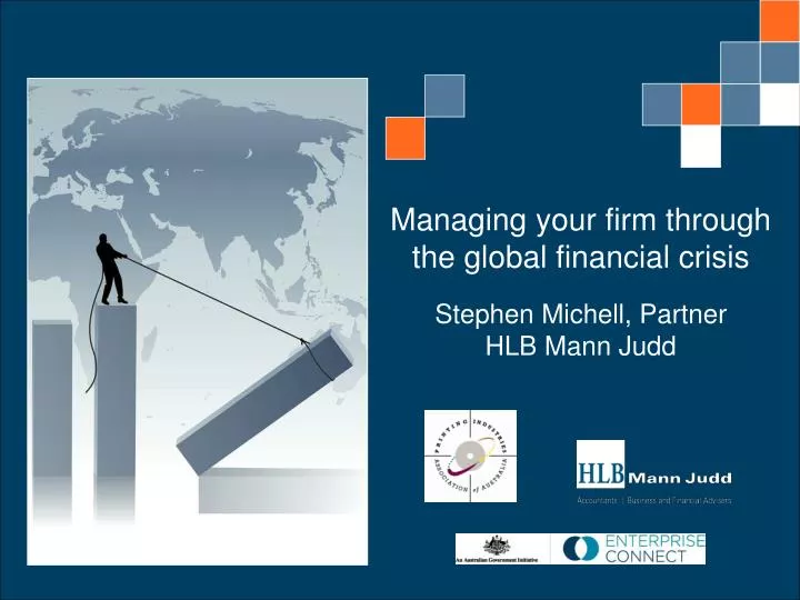 managing your firm through the global financial crisis