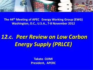 The 44 th Meeting of APEC Energy Working Group (EWG)