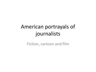 American portrayals of journalists