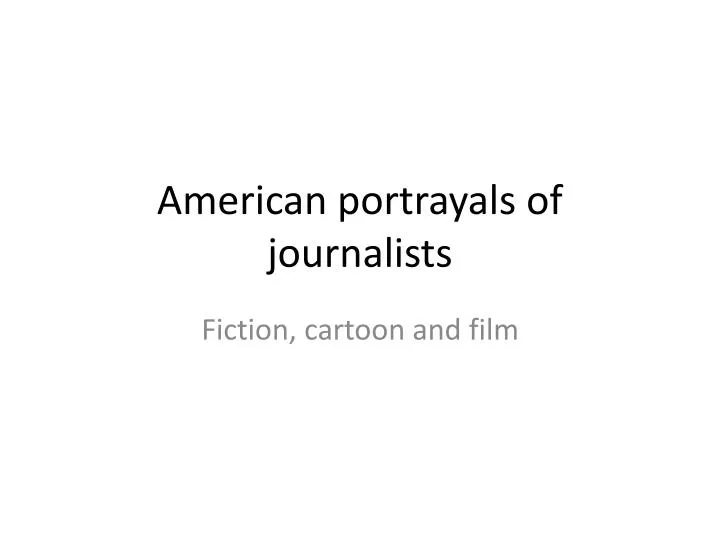 american portrayals of journalists