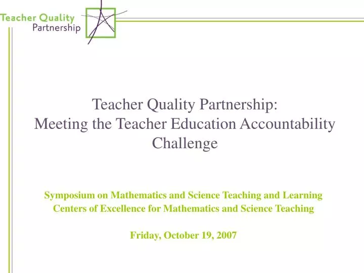 teacher quality partnership meeting the teacher education accountability challenge