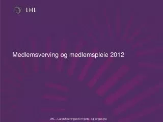 medlemsverving og medlemspleie 2012