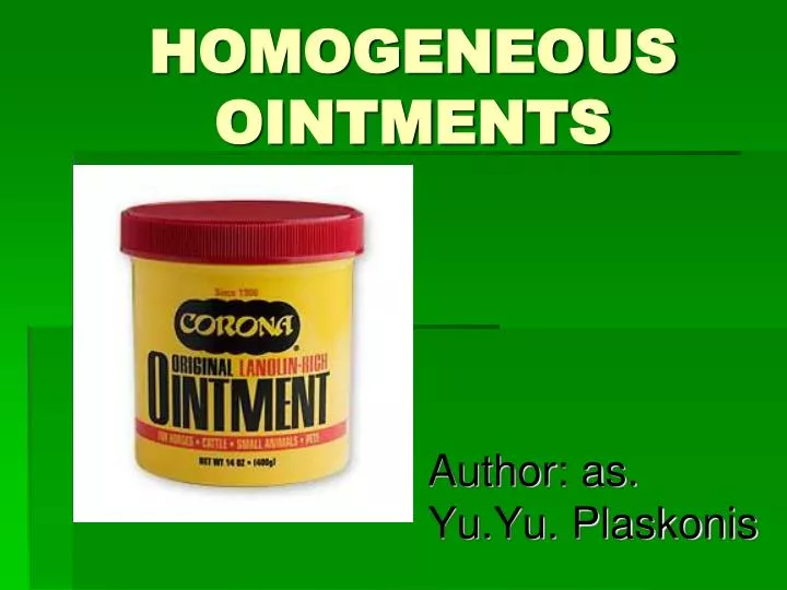 homogeneous ointments