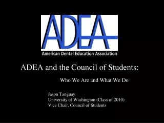 ADEA and the Council of Students: Who We Are and What We Do