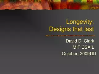 Longevity: Designs that last