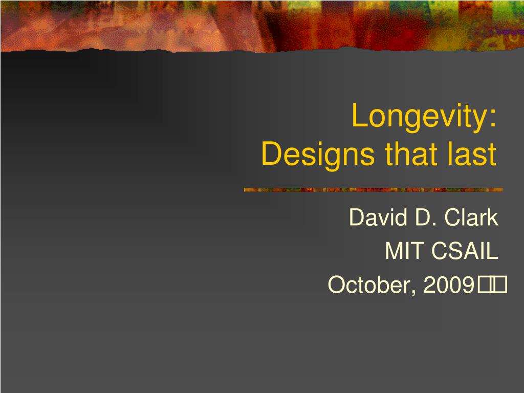 PPT - Longevity: Designs that last PowerPoint Presentation, free ...