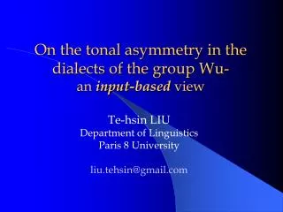 On the tonal asymmetry in the dialects of the group Wu- an input-based view