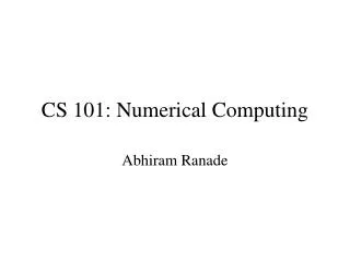 CS 101: Numerical Computing