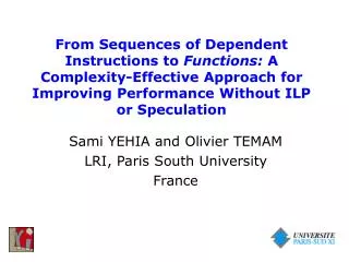 Sami YEHIA and Olivier TEMAM LRI, Paris South University France