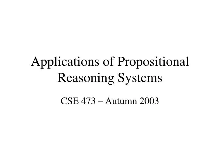 applications of propositional reasoning systems