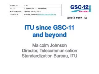 ITU since GSC-11 and beyond