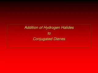Addition of Hydrogen Halides to Conjugated Dienes