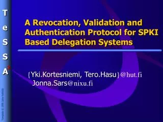 A Revocation, Validation and Authentication Protocol for SPKI Based Delegation Systems