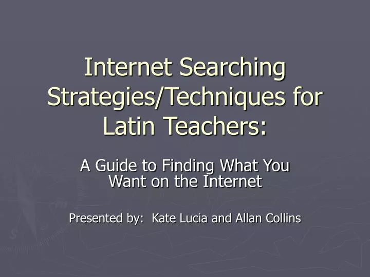internet searching strategies techniques for latin teachers