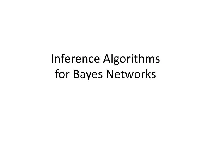 inference algorithms for bayes networks