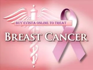 Buy Evista online to treat Breast cancer