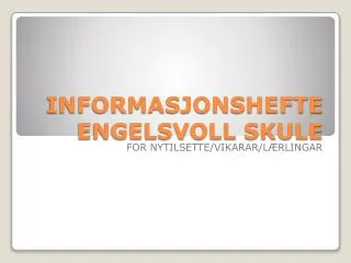 informasjonshefte engelsvoll skule