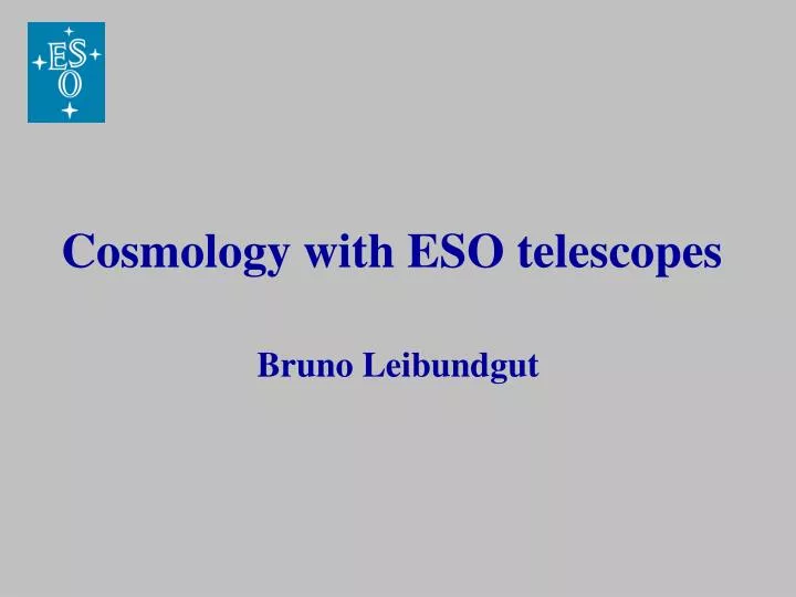 cosmology with eso telescopes