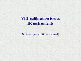 VLT calibration issues IR instruments