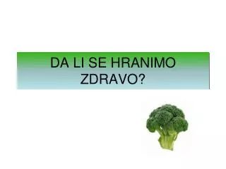 da li se hranimo zdravo