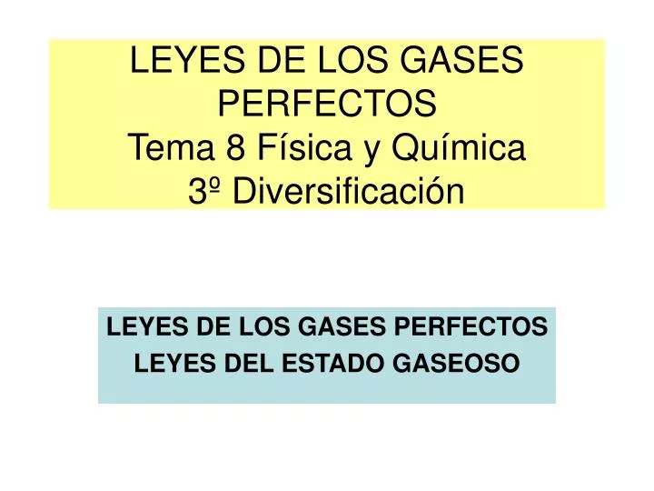leyes de los gases perfectos tema 8 f sica y qu mica 3 diversificaci n