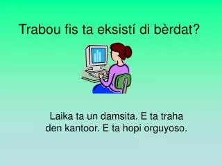 trabou fis ta eksist di b rdat