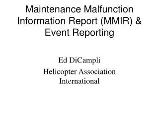 Maintenance Malfunction Information Report (MMIR) &amp; Event Reporting