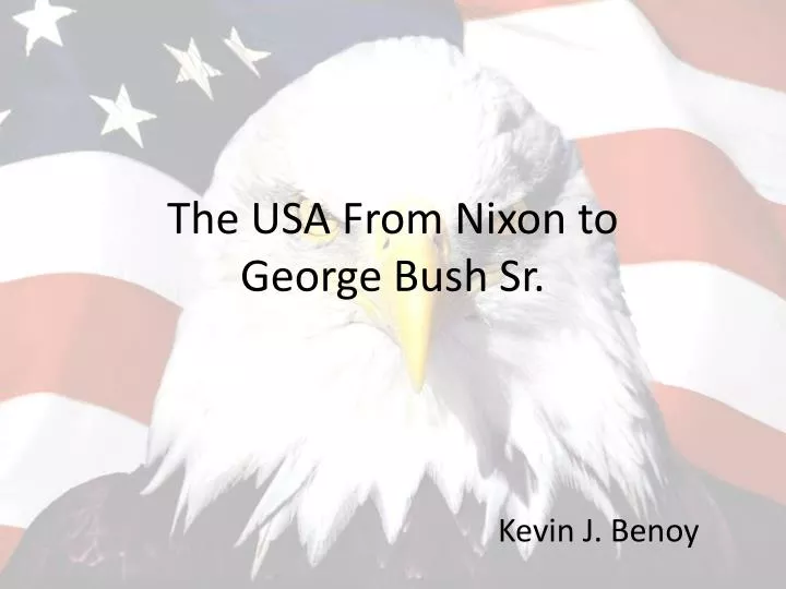the usa from nixon to george bush sr