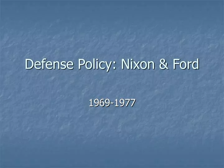 defense policy nixon ford