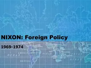 NIXON: Foreign Policy