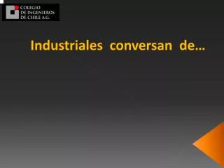 industriales conversan de