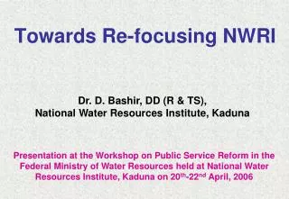 Towards Re-focusing NWRI