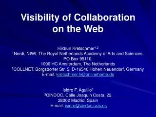 Visibility of Collaboration on the Web Hildrun Kretschmer 1,2
